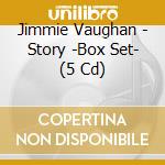 Jimmie Vaughan - Story -Box Set- (5 Cd) cd musicale