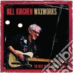(LP Vinile) Bill Kirchen - Waxworks: The Best Of The Proper Years