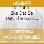 Dr. John - Ske Dat De Dat: The Spirit Of Satch cd