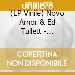 (LP Vinile) Novo Amor & Ed Tullett - Heiress (Repress) lp vinile di Novo Amor & Ed Tullett