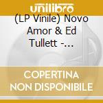 (LP Vinile) Novo Amor & Ed Tullett - Heiress (Repress) vinile