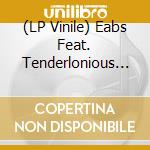 (LP Vinile) Eabs Feat. Tenderlonious - Kraksa/Svantetic lp vinile di Eabs Feat. Tenderlonious