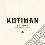 (LP Vinile) Kutiman - So Long (Rsd 2019) (10') vinile