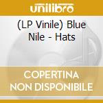 (LP Vinile) Blue Nile - Hats vinile