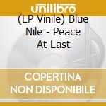 (LP Vinile) Blue Nile - Peace At Last vinile