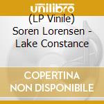 (LP Vinile) Soren Lorensen - Lake Constance vinile
