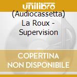 (Audiocassetta) La Roux - Supervision