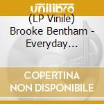 (LP Vinile) Brooke Bentham - Everyday Nothing vinile