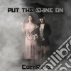 Cocorosie - Put The Shine On cd