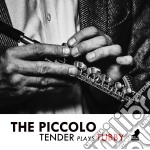 Tenderlonious - The Piccolo: Tender Plays Tubby