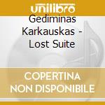 Gediminas Karkauskas - Lost Suite cd