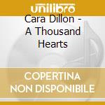 Cara Dillon - A Thousand Hearts cd