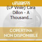(LP Vinile) Cara Dillon - A Thousand Hearts vinile