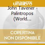 Aruhi / Ronald Corp / Michael Stewart & New London Orchestra - John Tavener: Palintropos (World Premiere Recording) / Michael Stewart: Beyond Time And cd
