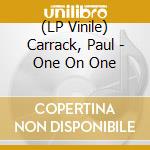 (LP Vinile) Carrack, Paul - One On One lp vinile