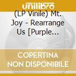 (LP Vinile) Mt. Joy - Rearrange Us [Purple Vinyl] vinile