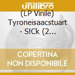 (LP Vinile) Tyroneisaacstuart - S!Ck (2 Lp) vinile
