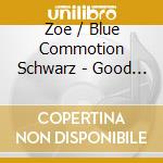 Zoe / Blue Commotion Schwarz - Good Times - Remixed cd