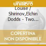 Louise / Shirinov,Elchin Dodds - Two Hours After Midnight cd