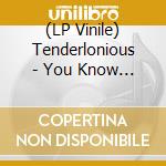 (LP Vinile) Tenderlonious - You Know I Care lp vinile