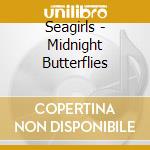 Seagirls - Midnight Butterflies cd