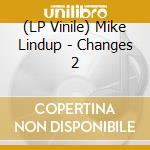 (LP Vinile) Mike Lindup - Changes 2 vinile