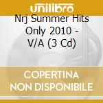 Nrj Summer Hits Only 2010 - V/A (3 Cd) cd