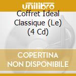 Coffret Ideal Classique (Le) (4 Cd) cd
