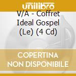 V/A - Coffret Ideal Gospel (Le) (4 Cd) cd