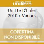 Un Ete D'Enfer 2010 / Various cd