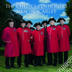 Chelsea Pensioners - Men In Scarlet cd musicale di Chelsea Pensioners