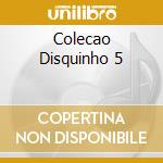 Colecao Disquinho 5 cd