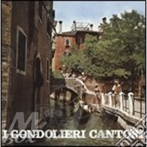 Gondolieri Cantori (I) cd musicale di Cantori Gondolieri