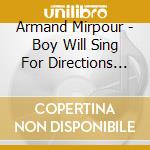 Armand Mirpour - Boy Will Sing For Directions Home cd