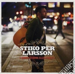 Larsson Stiko Per - Varken Stjarna Eller Fralst cd musicale di Larsson Stiko Per
