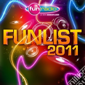 Fun Radio Funlist 2011 / Various (2 Cd) cd musicale