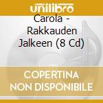 Carola - Rakkauden Jalkeen (8 Cd) cd
