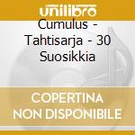 Cumulus - Tahtisarja - 30 Suosikkia cd