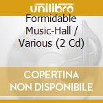 Formidable Music-Hall / Various (2 Cd) cd musicale di V/a