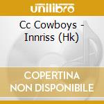 Cc Cowboys - Innriss (Hk) cd