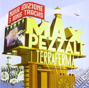 Max Pezzali - Terraferma - Nuova Edizione cd musicale di Max Pezzali