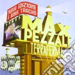 Max Pezzali - Terraferma - Nuova Edizione cd
