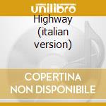 Highway (italian version) cd musicale di Tinkabelle