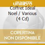 Coffret Ideal Noel / Various (4 Cd) cd musicale di V/A