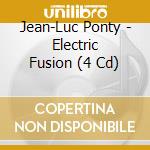 Jean-Luc Ponty - Electric Fusion (4 Cd) cd