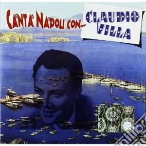 Claudio Villa - Canta Napoli Con Claudio Villa (2 Cd) cd musicale di Claudio Villa