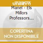 Manel - Els Millors Professors Europeus cd musicale di Manel