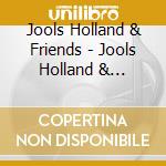 Jools Holland & Friends - Jools Holland & Friends cd