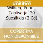 Willberg Pepe - Tahtisarja: 30 Suosikkia (2 Cd)