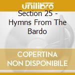 Section 25 - Hymns From The Bardo cd